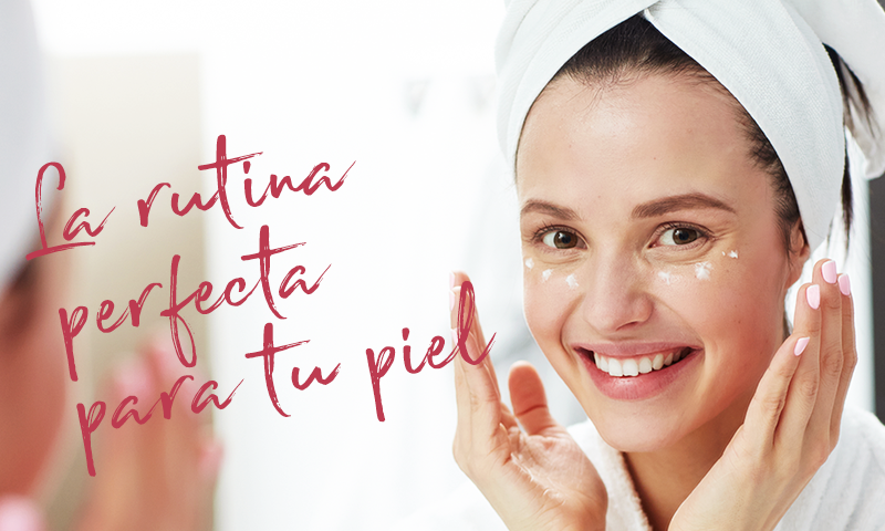 LA RUTINA FACIAL PERFECTA